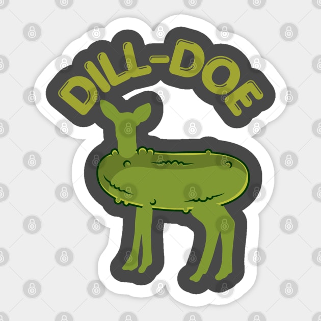 Dill-Doe Sticker by Low Life Shirts